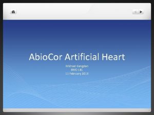 Abio Cor Artificial Heart Michael Congdon BME181 11