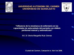 UNIVERSIDAD AUTONOMA DEL CARMEN UNIVERSIDAD DE GUANAJUATO Influencia