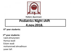 Pediatric department Pediatrics Night shift 4 nov 2018