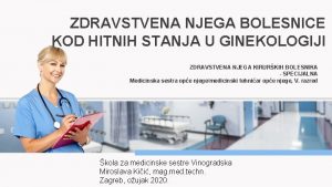 ZDRAVSTVENA NJEGA BOLESNICE KOD HITNIH STANJA U GINEKOLOGIJI