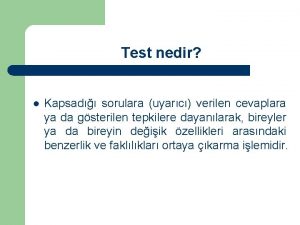 Test nedir l Kapsad sorulara uyarc verilen cevaplara