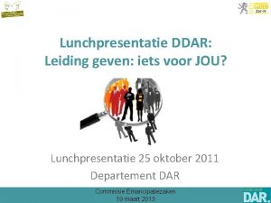 Lunchpresentatie DDAR Leiding geven iets voor JOU Lunchpresentatie