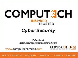 Cyber Security Zafar Sadik Zafar sadikcomputechlimited com www