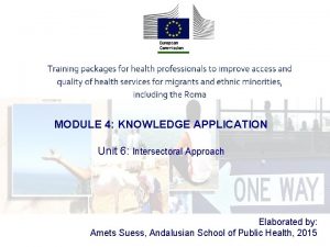 MODULE 4 KNOWLEDGE APPLICATION Unit 6 Intersectoral Approach