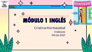 MDULO 1 INGLS Cristina Hormazabal 3 bsicos Marzo