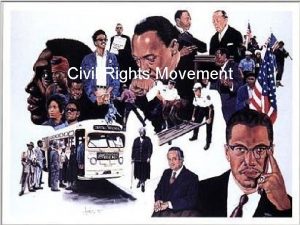 Civil Rights Movement The Civil Rights Movement prior