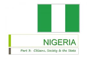 NIGERIA Part 3 Citizens Society the State Citizens