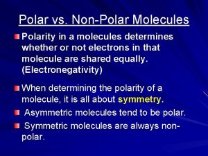 Polar vs NonPolar Molecules Polarity in a molecules