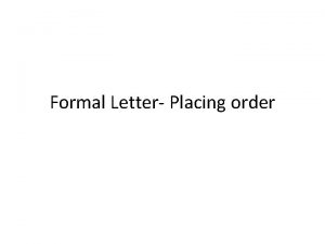 Formal Letter Placing order An order letter also