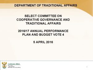 DEPARTMENT OF TRADITIONAL AFFAIRS SELECT COMMITTEE ON COOPERATIVE