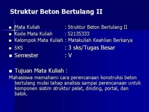 Struktur Beton Bertulang II n Mata Kuliah Struktur