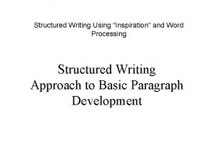 Structured Writing Using Inspiration and Word Processing Structured