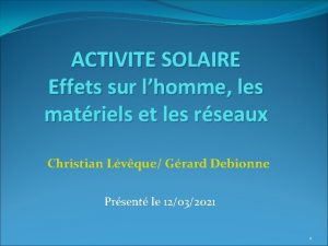 ACTIVITE SOLAIRE Effets sur lhomme les matriels et