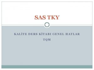 SAS TKY KALTE DERS KTABI GENEL HATLAR TQM