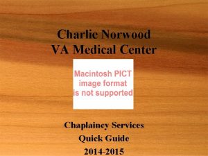Charlie Norwood VA Medical Center Chaplaincy Services Quick