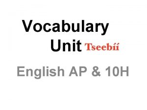 Vocabulary Unit English AP 10 H Animosity strong