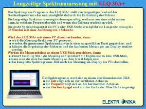 Langzeitige Spektrummessung mit ELQ 30 A Das SpektrogramProgramm