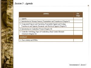 Session 5 Agenda Activity Est Time 1 Agenda