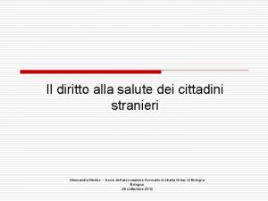 Il diritto alla salute dei cittadini stranieri Alessandra