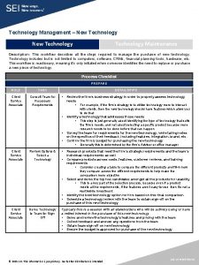 Technology Management New Technology Maintenance Description This workflow