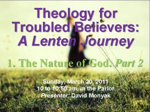 Theology for Troubled Believers A Lenten Journey 1