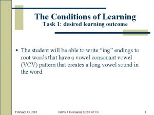The Conditions of Learning Task 1 desired learning