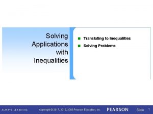 Solving Applications with Inequalities Translating to Inequalities Solving