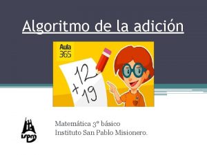 Algoritmo de la adicin Matemtica 3 bsico Instituto