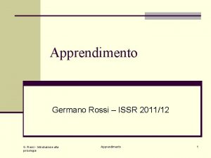 Apprendimento Germano Rossi ISSR 201112 G Rossi Introduzione