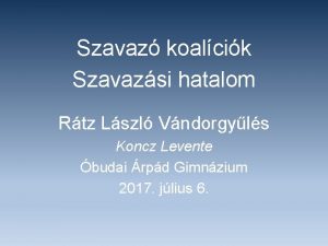 Szavaz koalcik Szavazsi hatalom Rtz Lszl Vndorgyls Koncz