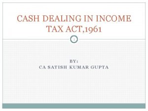 CASH DEALING IN INCOME TAX ACT 1961 1