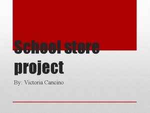 School store project By Victoria Cancino Lion Spirit