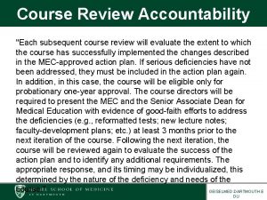 Course Review Accountability Each subsequent course review will