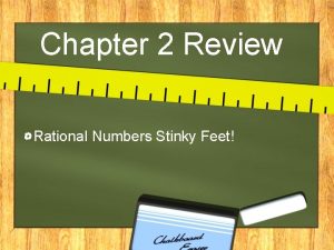 Chapter 2 Review Rational Numbers Stinky Feet Stinky