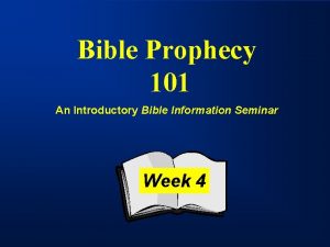 Bible Prophecy 101 An Introductory Bible Information Seminar