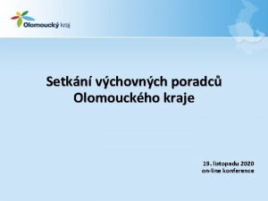 Setkn vchovnch poradc Olomouckho kraje 19 listopadu 2020