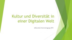 Kultur und Diversitt in einer Digitalen Welt e