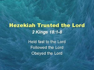 Hezekiah Trusted the Lord 2 Kings 18 1