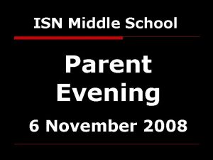 ISN Middle School Parent Evening 6 November 2008