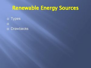 Renewable Energy Sources Types Drawbacks Renewable Resources Wind