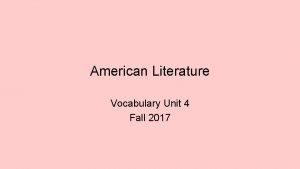 American Literature Vocabulary Unit 4 Fall 2017 Affable