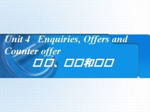 Unit 4 Enquiries Offers and Counter offer Leadin