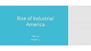 Rise of Industrial America Page 530 Chapter 24