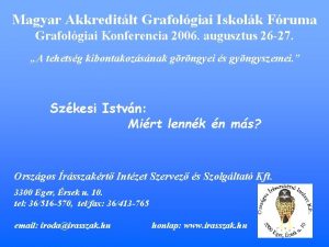 Magyar Akkreditlt Grafolgiai Iskolk Fruma Grafolgiai Konferencia 2006