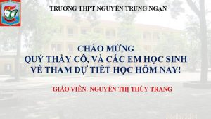 TRNG THPT NGUYN TRUNG NGN CHO MNG QU