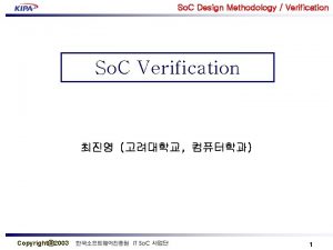 So C Design Methodology Verification So C Verification