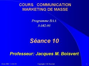 COURS COMMUNICATION MARKETING DE MASSE Programme BAA 3