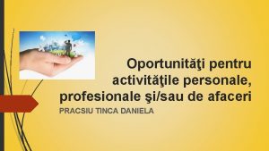 Oportuniti pentru activitile personale profesionale isau de afaceri