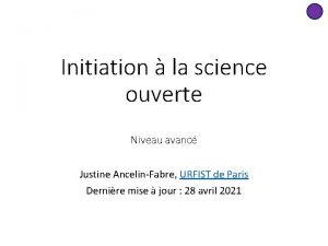 Initiation la science ouverte Niveau avanc Justine AncelinFabre