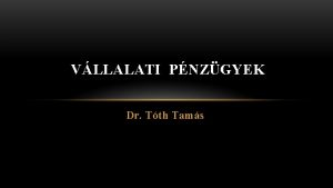 VLLALATI PNZGYEK Dr Tth Tams Problmafelvets Az igen